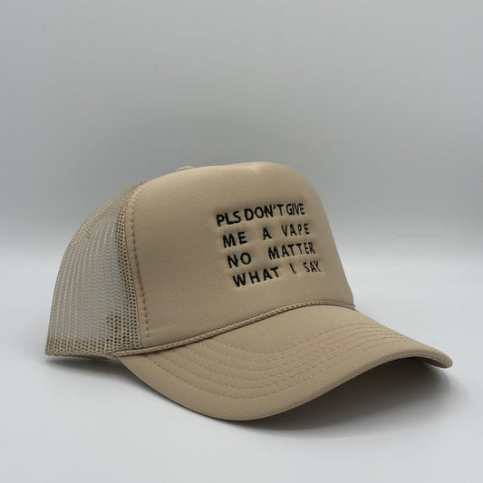 Please Don't Give Me A Vape - Hat
