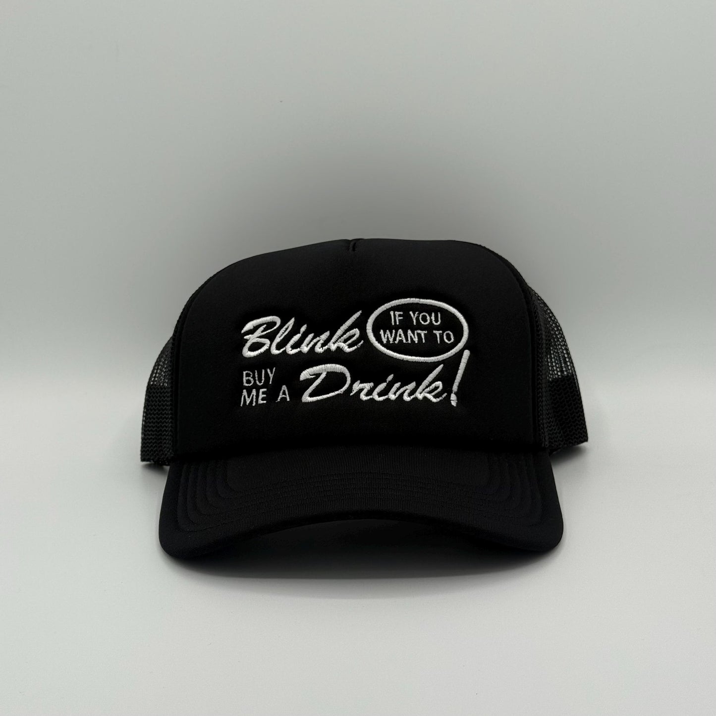 Blink if you want to buy me a Drink! - Hat