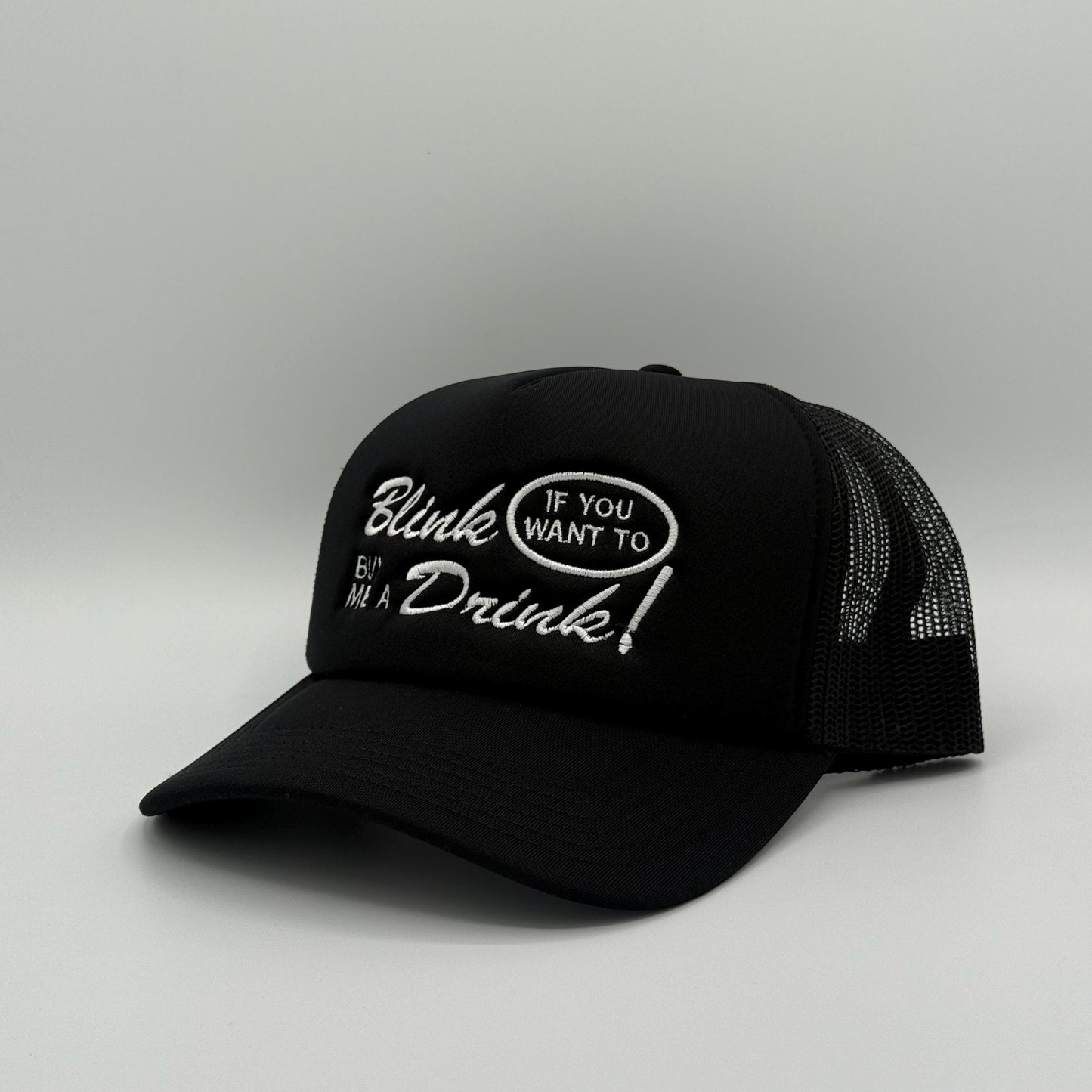 Blink if you want to buy me a Drink! - Hat