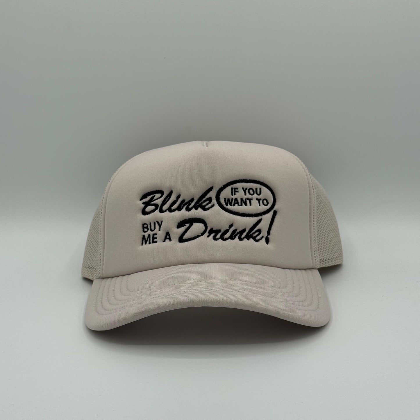Blink if you want to buy me a Drink! - Hat